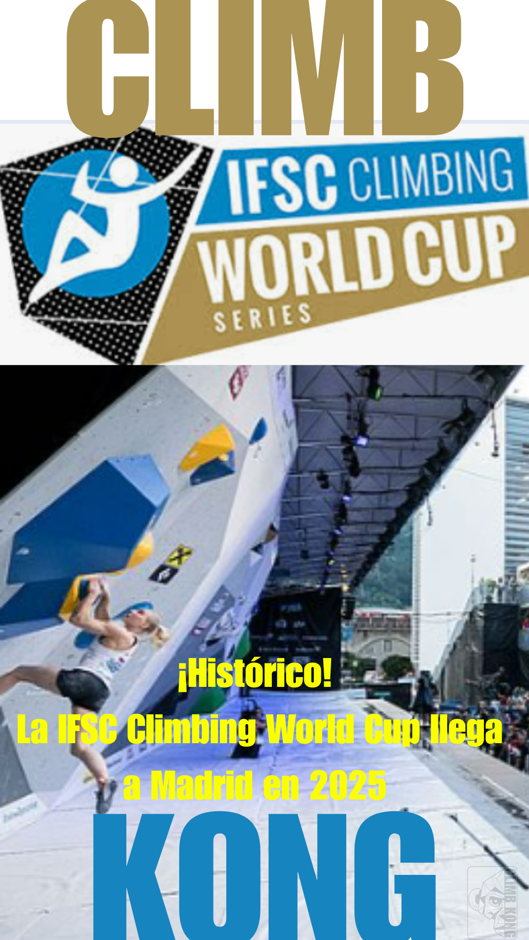 🧗¡Histórico! La IFSC Climbing World Cup llega a Madrid en 2025 🎉